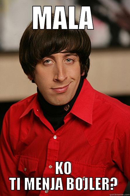MALA KO TI MENJA BOJLER? Pickup Line Scientist