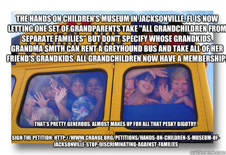 The Hands On Children's Museum in Jacksonville, FL is now letting one set of grandparents take 