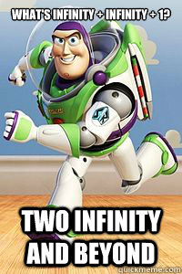 What's Infinity + Infinity + 1? Two Infinity and Beyond - What's Infinity + Infinity + 1? Two Infinity and Beyond  Buzz Infinity Math