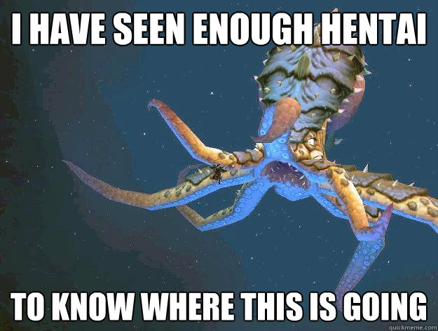 I have seen enough hentai to know where this is going - I have seen enough hentai to know where this is going  Wow tentacle rape
