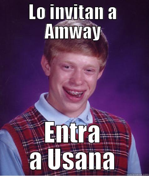 LO INVITAN A AMWAY ENTRA A USANA Bad Luck Brian