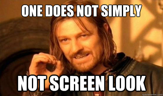 One Does Not Simply not screen look  Boromir
