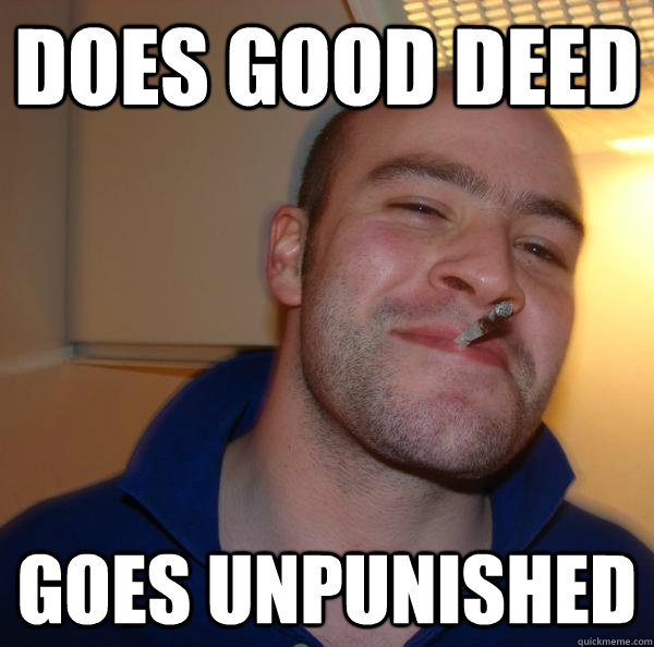 Does good deed goes unpunished - Does good deed goes unpunished  Misc