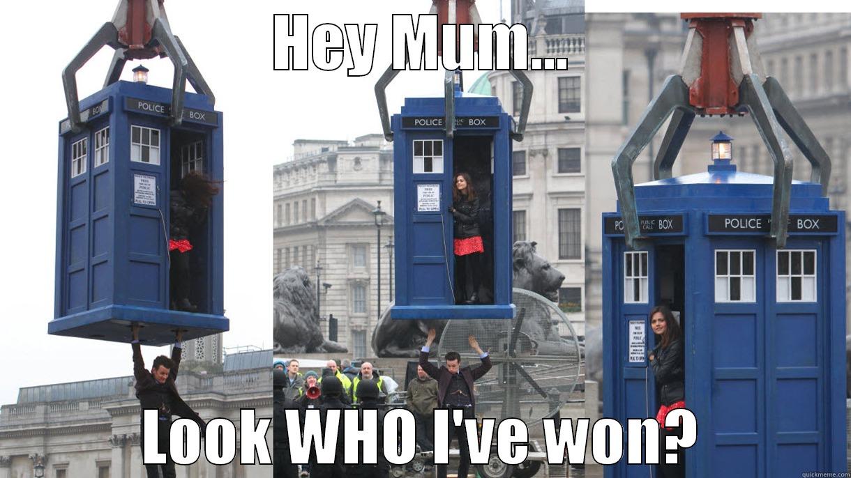 HEY MUM... LOOK WHO I'VE WON? Misc
