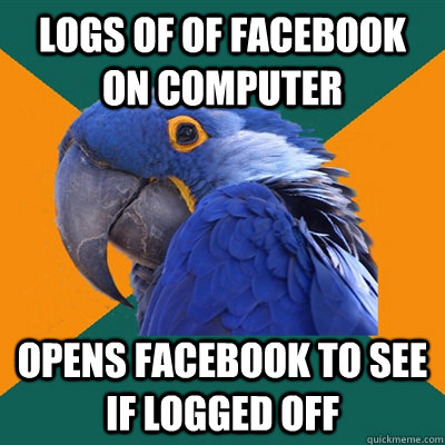 Logs of of facebook on computer opens facebook to see if logged off  Paranoid Parrot