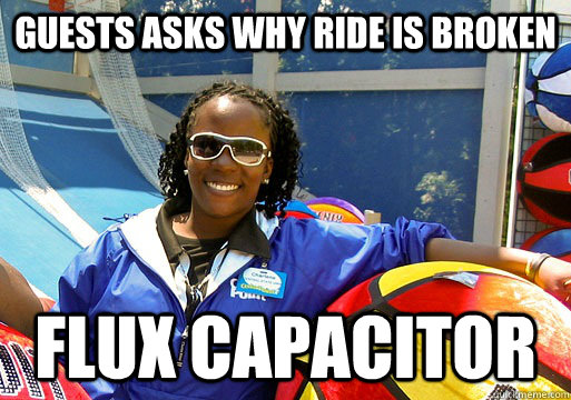 Guests asks why ride is broken flux capacitor  Cedar Point employee