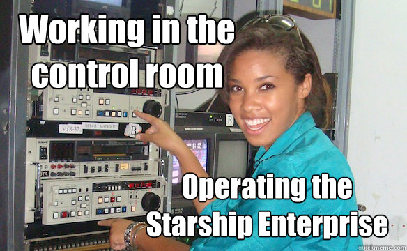 Working in the control room Operating the Starship Enterprise  Technology Girl