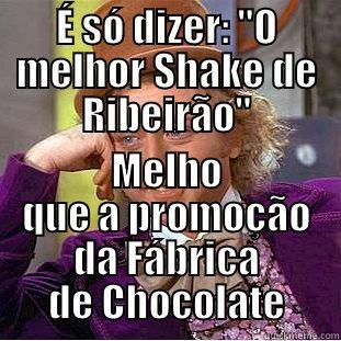 É SÓ DIZER: 