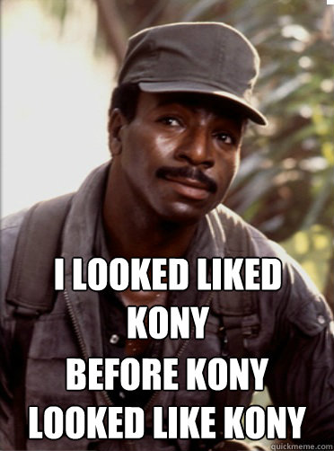 I looked liked Kony Before Kony looked like Kony  carl weathers kony