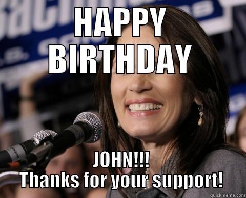 HAPPY BIRTHDAY JOHN!!! THANKS FOR YOUR SUPPORT! Bad Memory Michelle