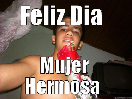 FELIZ DIA  MUJER HERMOSA  Misc