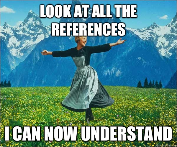 look at all the references I can now understand  Look At All The Fucks I Give