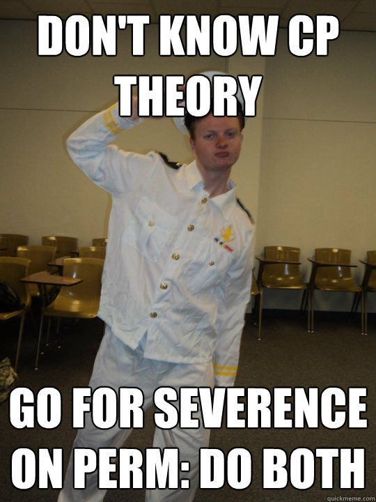 Don't know CP theory Go for severence on perm: do both  Gay Debate Partner