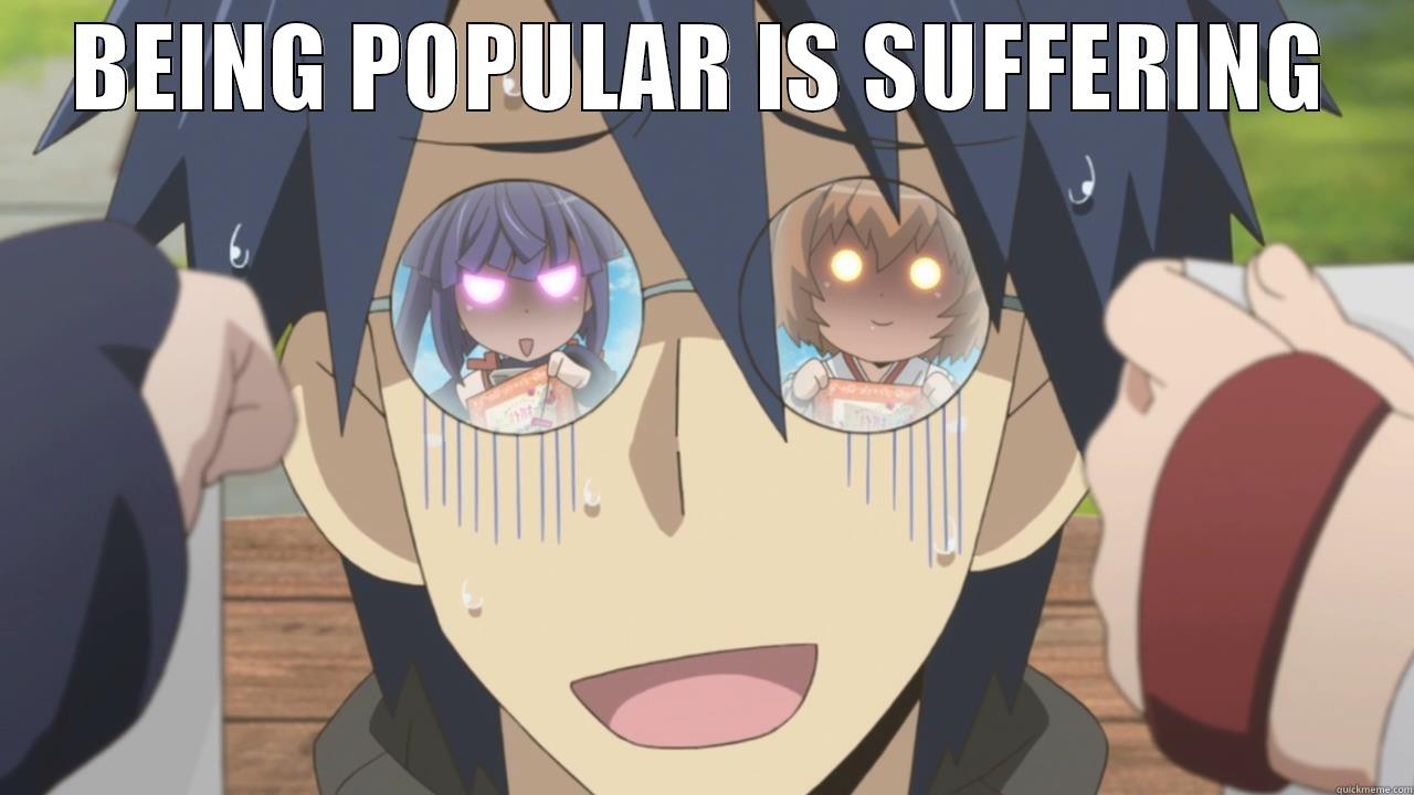 BEING POPLAR - BEING POPULAR IS SUFFERING  Misc