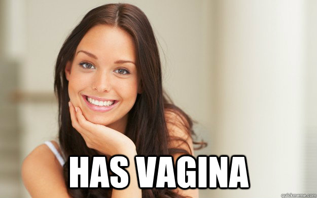   has vagina -   has vagina  Good Girl Gina