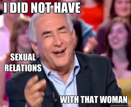 i did not have 
 with that woman sexual relations   
