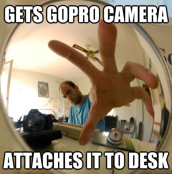 Gets gopro camera attaches it to desk  gopro win