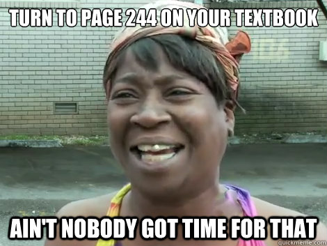 Turn to page 244 on your textbook Ain't Nobody Got Time For that   Sweet Brown Bronchitus