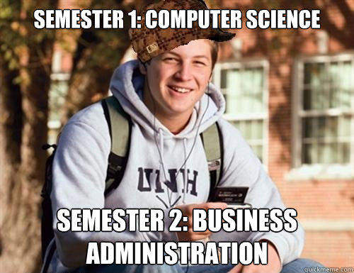 Semester 1: Computer Science Semester 2: Business Administration   College Freshman