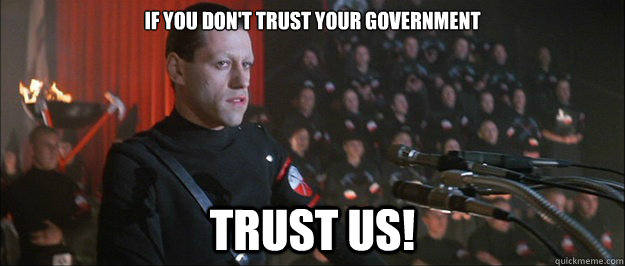 If You Don't Trust Your Government Trust Us! - If You Don't Trust Your Government Trust Us!  Pink Floyd Hammer