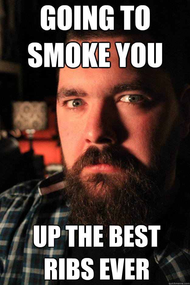 Going to Smoke YOU Up the Best Ribs Ever  Dating Site Murderer