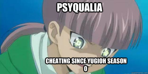 psyqualia  cheating since Yugioh season 0  