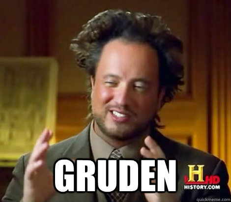  Gruden -  Gruden  Aliens Dude