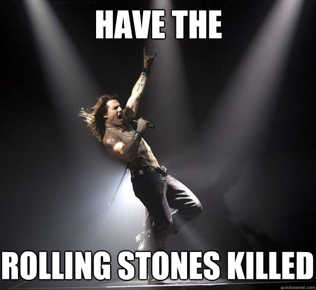 have the rolling stones killed  