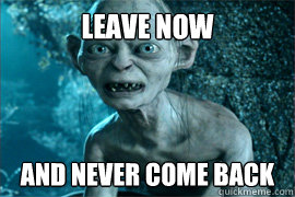 Leave now And never come back - Leave now And never come back  Misc