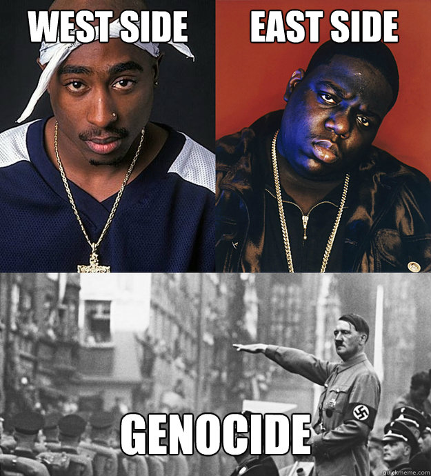 west side east side genocide - west side east side genocide  Hitler