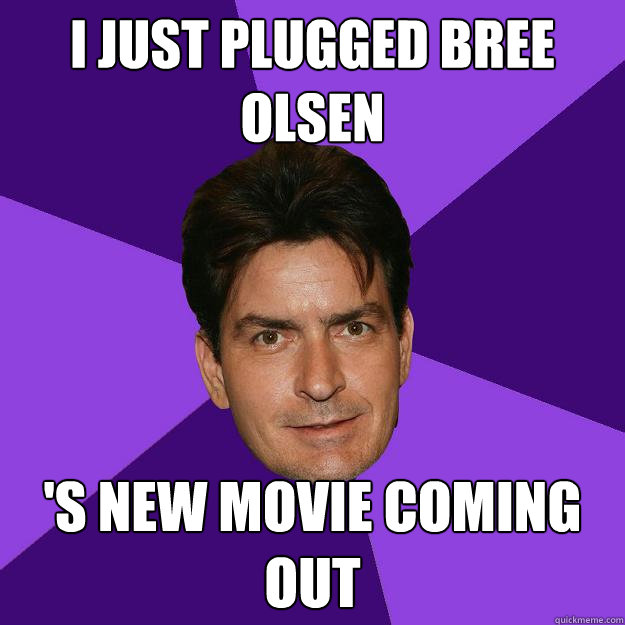 I just plugged bree olsen 's new movie coming out  Clean Sheen