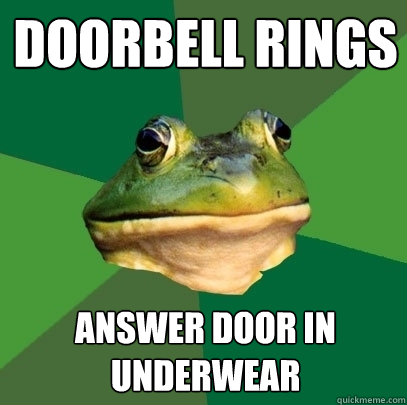 doorbell rings answer door in underwear  Foul Bachelor Frog