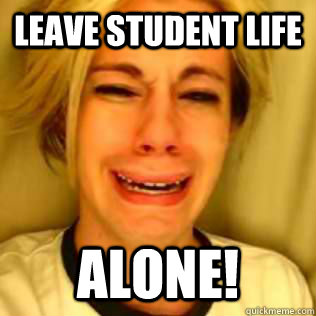 Leave Student Life Alone!  Leave Brittany Alone