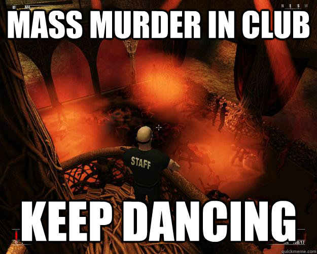 Mass murder in club keep dancing  