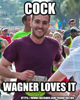 COCK Wagner loves it https://www.facebook.com/FNBOOTNATION  Ridiculously photogenic guy