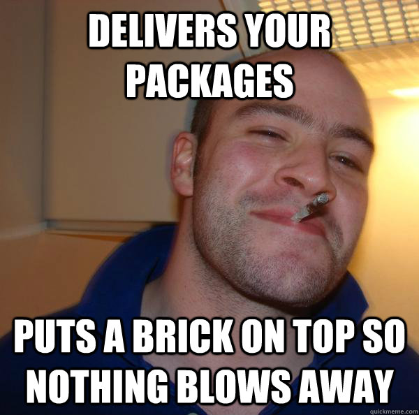 delivers your packages puts a brick on top so nothing blows away - delivers your packages puts a brick on top so nothing blows away  Misc