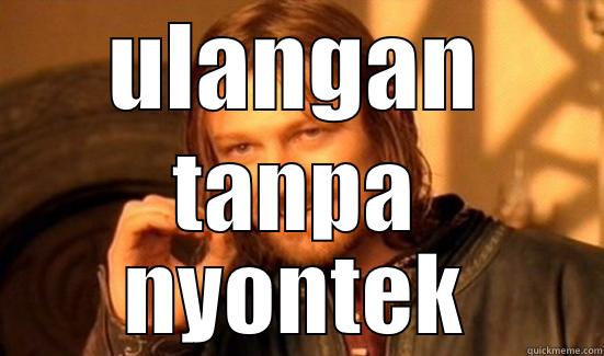 ULANGAN TANPA NYONTEK Boromir