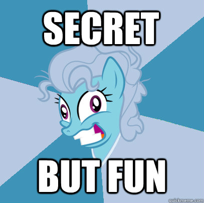 SECRET BUT FUN  Advice Pony Screwloose