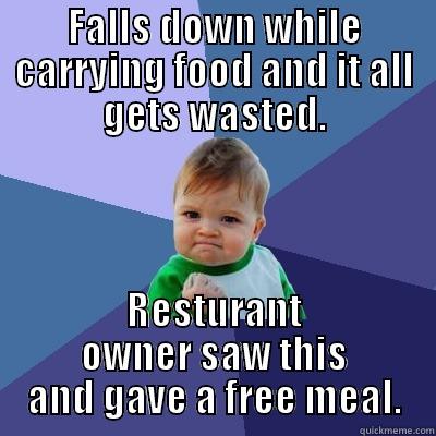 FALLS DOWN WHILE CARRYING FOOD AND IT ALL GETS WASTED. RESTURANT OWNER SAW THIS AND GAVE A FREE MEAL. Success Kid