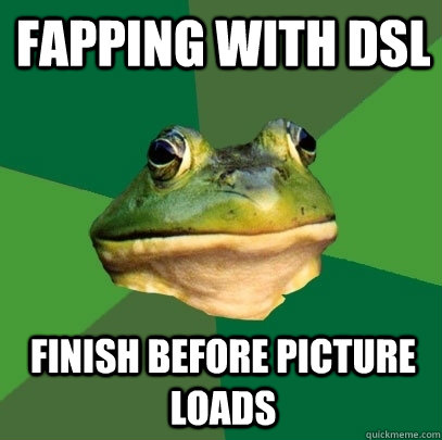 fapping with dsl Finish before picture loads  Foul Bachelor Frog
