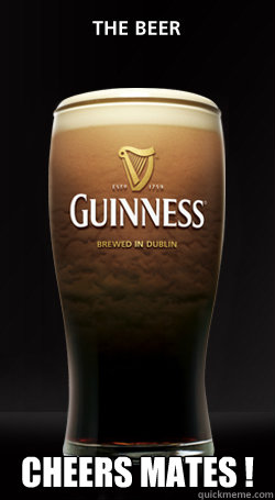 CHEERS mates !  