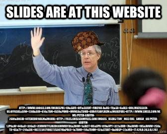 slides are at this website http://www.google.com/imgres?hl=en&safe=off&client=firefox-a&hs=tQ&sa=X&rls=org.mozilla:en-US:official&biw=1280&bih=614&tbm=isch&prmd=imvnso&tbnid=6ur4yI30fLHiZM:&imgrefurl=http://www.chess.com/news/peter-griffin-2601&docid=i4tE  Scumbag Professor