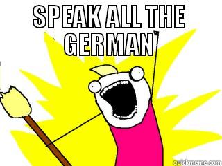SPEAK ALL THE GERMAN  All The Things