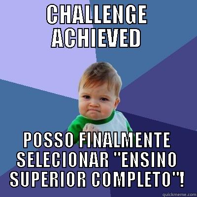 CHALLENGE ACHIEVED POSSO FINALMENTE SELECIONAR 