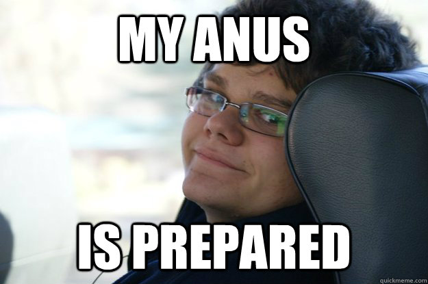 MY ANUS IS PREPARED - MY ANUS IS PREPARED  mayne