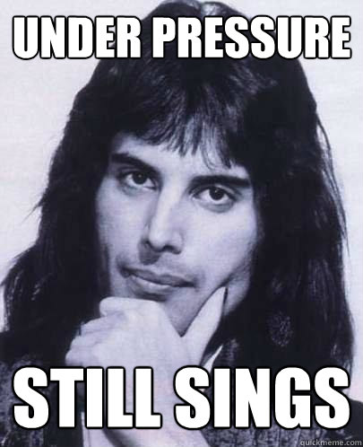 under pressure still sings - under pressure still sings  Good Guy Freddie Mercury