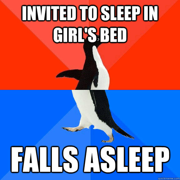 invited to sleep in girl's bed falls asleep - invited to sleep in girl's bed falls asleep  Socially Awesome Awkward Penguin