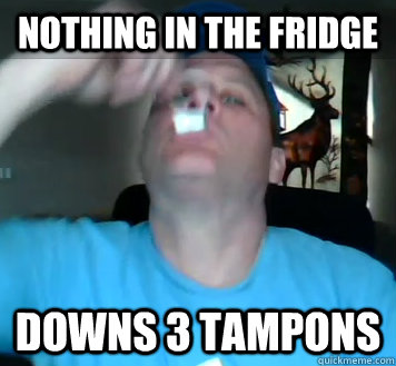 NOTHING IN THE FRIDGE DOWNS 3 TAMPONS  