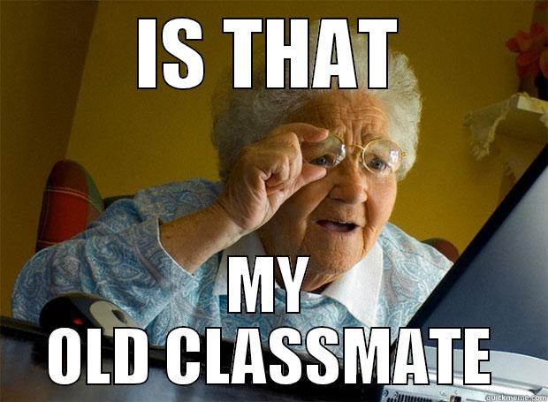 IS THAT MY OLD CLASSMATE Grandma finds the Internet