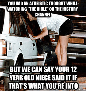You had an atheistic thought while watching 